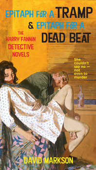 Paperback Epitaph for a Tramp & Epitaph for a Dead Beat: The Harry Fannin Detective Novels Book