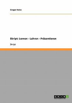 Paperback Skript: Lernen - Lehren - Präsentieren [German] Book