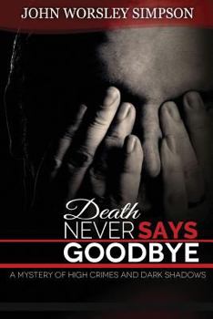 Paperback Death Never Says Goodbye Book