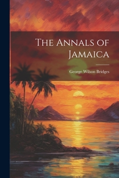 Paperback The Annals of Jamaica Book