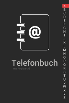 Telefonbuch mit Register A5: Telefonbuch zum eintragen (German Edition)