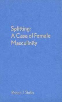Hardcover Splitting: A Case of Female Masculinity Book