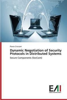 Paperback Dynamic Negotiation of Security Protocols in Distributed Systems Book
