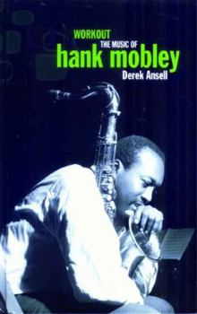 Hardcover Workout: The Music of Hank Mobley Book