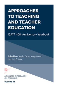 Hardcover Approaches to Teaching and Teacher Education: Isatt 40th Anniversary Yearbook Book