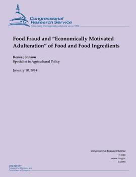 Paperback Food Fraud and "Economically Motivated Adulteration" of Food and Food Ingredient Book