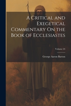 Paperback A Critical and Exegetical Commentary On the Book of Ecclesiastes; Volume 24 Book