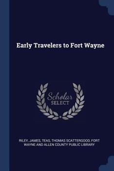 Paperback Early Travelers to Fort Wayne Book