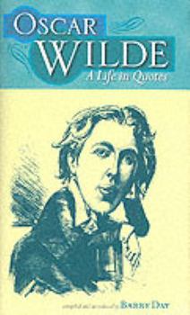 Hardcover Oscar Wilde: A Life in Quotes Book
