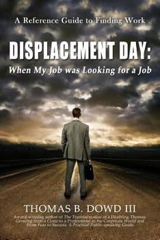 Paperback Displacement Day: When My Job Was Looking for a Job Book