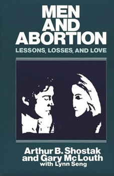 Hardcover Men and Abortion: Lessons, Losses, and Love Book