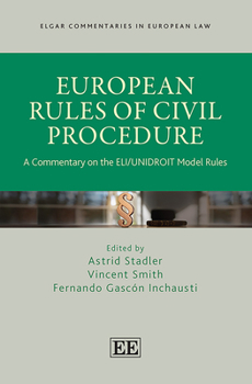 Hardcover European Rules of Civil Procedure: A Commentary on the ELI/UNIDROIT Model Rules (Elgar Commentaries in European Law series) Book