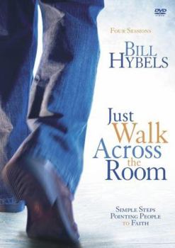 DVD Just Walk Across the Room Video Study: Four Sessions on Simple Steps Pointing People to Faith Book