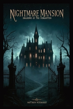 Paperback Nightmare Mansion: Shadows of the Forgotten Book