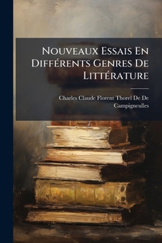 Paperback Nouveaux Essais En Différents Genres De Littérature Book
