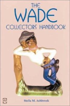 The Wade Collectors Handbook and Price Guide (Collector's Choice)