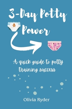 Paperback 3-Day Potty Power: A quick guide to potty training success Book