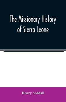 Paperback The missionary history of Sierra Leone Book