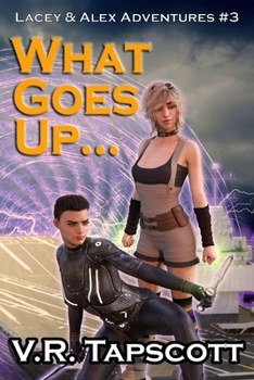 Paperback Lacey & Alex: What Goes Up...: Urban Fantasy Adventure with a hint of Romance Book