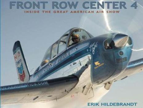 Hardcover Front Row Center 4: Inside the Great American Air Show Book