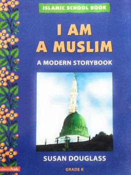 Paperback I am a Muslim: A Modern Storybook Grade K Book