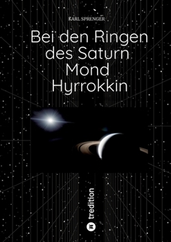 Bei den Ringen des Saturn Mond Hyrrokkin (German Edition)