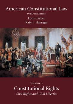 Paperback American Constitutional Law: Constitutional Rights: Civil Rights and Civil Liberties (Volume 2) Book