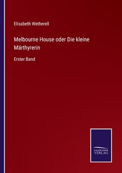 Paperback Melbourne House oder Die kleine Märthyrerin: Erster Band [German] Book