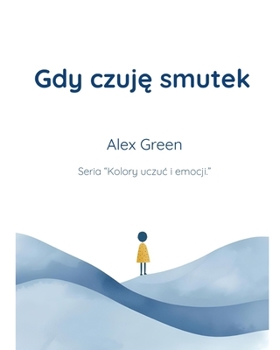 Gdy czuje smutek