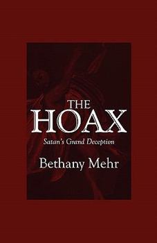 Paperback The Hoax: Satan's Grand Deception Book