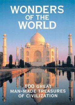 Hardcover Wonders of the World: 100 Great Man-Made Treasures of Civilization Book