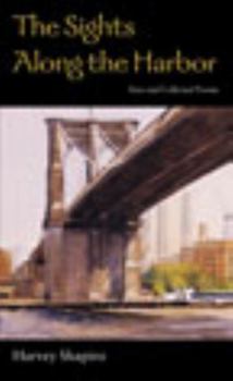 Paperback The Sights Along the Harbor: New and Collected Poems Book