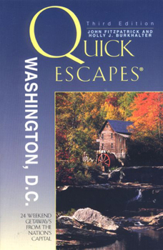 Paperback Quick Escapes Washington, D.C.: 24 Weekend Getaways from the Nation's Capital Book