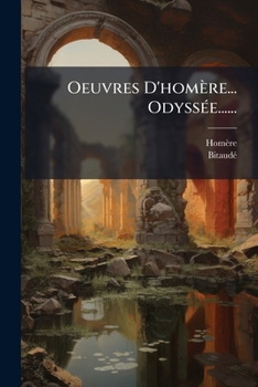 Oeuvres D'homère... Odyssée......