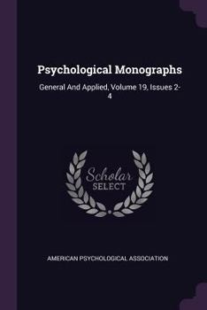 Paperback Psychological Monographs: General and Applied, Volume 19, Issues 2-4 Book