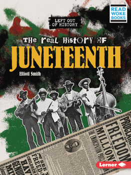 Paperback The Real History of Juneteenth Book