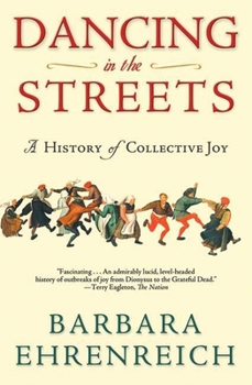 Paperback Dancing in the Streets: A History of Collective Joy Book