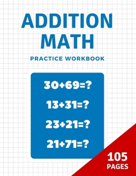 Paperback Addition math practice: Practice Addition Math Drills /Timed Tests/Addition Math's Challenge Book