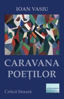 Paperback Caravana Poetilor: Critica Literara [Romanian] Book