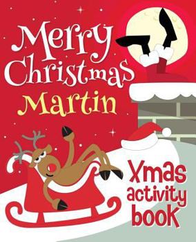 Paperback Merry Christmas Martin - Xmas Activity Book: (Personalized Children's Activity Book) Book