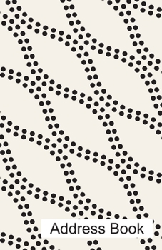 Address Book: Polka Dots Black and White Strands Contact Journal, Addresses Phone Numbers Email Notebook