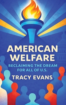 Hardcover American Welfare: Reclaiming the Dream for All of U.S. Book