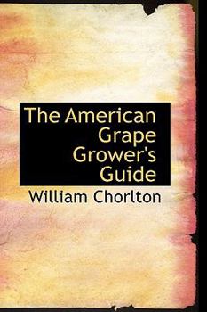 Paperback The American Grape Grower's Guide Book