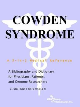 Cowden Syndrome - A Bibliography and Dictionary for Physicians, Patients, and Genome Researchers