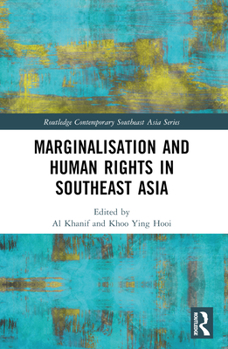 Marginalisation and Human Rights in Southeast Asia - Book  of the Routledge Contemporary Southeast Asia Series