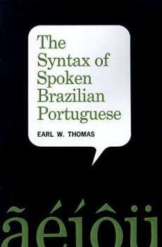 Paperback The Syntax of Spoken Brazilian Portuguese Book