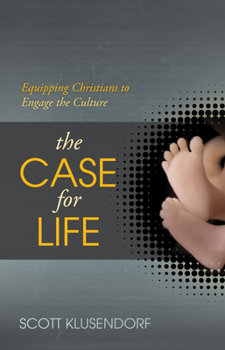 Paperback The Case for Life: Equipping Christians to Engage the Culture Book
