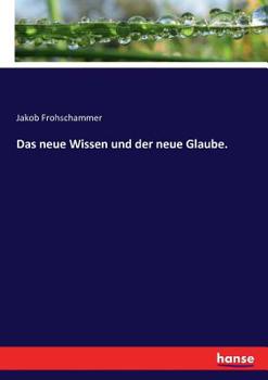 Paperback Das neue Wissen und der neue Glaube. [German] Book