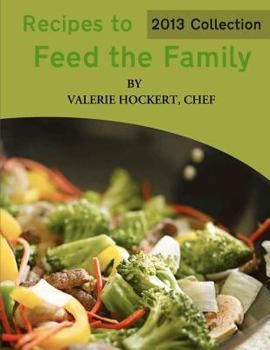 Paperback Recipes to Feed the Family: 2013 Collection Book