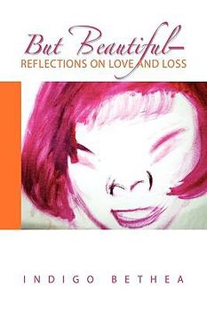 Paperback But Beautiful-Reflections on Love and Loss Book